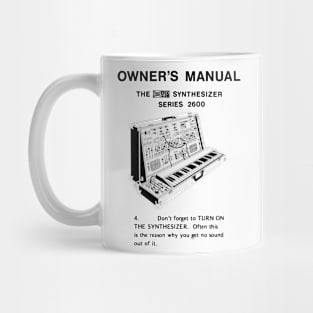 Don't forget to TURN ON THE SYNTHESIZER! Mug